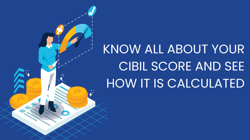 CIBIL Credit Score & its Importance